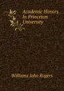 Academic Honors In Princeton University - Williams John Rogers