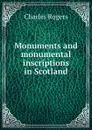 Monuments and monumental inscriptions in Scotland - Charles Rogers