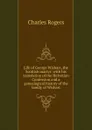 Life of George Wishart, the Scottish martyr: with his translation of the Helvetian Confession and a genealogical history of the family of Wishart - Charles Rogers