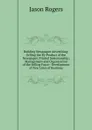 Building Newspaper Advertising: Selling the By-Product of the Newspaper, Printed Salesmanship; Management and Organization of the Selling Force--Development of New Lines of Business - Jason Rogers