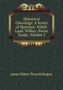 Historical Gleanings: A Series of Sketches: Wiklif. Laud. Wilkes. Horne Tooke, Volume 2 - James E. Thorold Rogers
