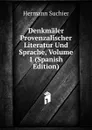 Denkmaler Provenzalischer Literatur Und Sprache, Volume 1 (Spanish Edition) - Hermann Suchier