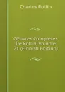 OEuvres Completes De Rollin, Volume 21 (Finnish Edition) - Charles Rollin