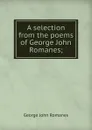A selection from the poems of George John Romanes; - George John Romanes