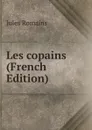 Les copains (French Edition) - Jules Romains