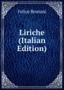 Liriche (Italian Edition) - Felice Romani