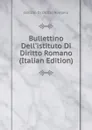 Bullettino Dell.istituto Di Diritto Romano (Italian Edition) - Istituto di diritto romano