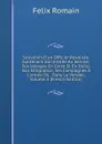 Souvenirs D.un Officier Royaliste, Contenant Son Entree Au Service, Ses Voyages En Corse Et En Italie, Son Emigration, Ses Campagnes A L.armee De . Dans La Vendee, Volume 3 (French Edition) - Felix Romain