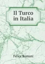 Il Turco in Italia - Felice Romani