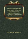 La Scienza Dell.uomo Interiore E Delle Sue Relazioni Con La Natura E Con Dio: Logica (Italian Edition) - Giuseppe Romano