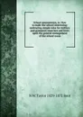 School amusements, or, How to make the school interesting: embracing simple rules for military and gymnastic exercises and hints upon the general management of the school room - N W. Taylor 1829-1872 Root