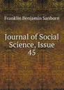 Journal of Social Science, Issue 45 - F. B. Sanborn