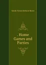 . Home Games and Parties - Sarah Tyson Heston Rorer