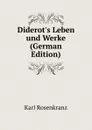 Diderot.s Leben und Werke (German Edition) - Karl Rosenkranz
