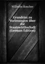 Grundrisz zu Vorlesungen uber die Staatswirthschaft (German Edition) - Wilhelm Roscher