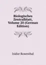 Biologisches Zentralblatt, Volume 20 (German Edition) - Isidor Rosenthal