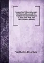 System Der Volkswirthschaft: Bd. Nationalokonomik Des Handels Und Gewerbfleisses .3. Verm. Und Verb. Aufl. 1882 (German Edition) - Wilhelm Roscher