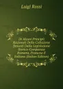 Di Alcuni Principii Razionali Della Collazione Desunti Dalla Legislazione Storico-Comparata Romana, Francese E Italiana (Italian Edition) - Luigi Rossi