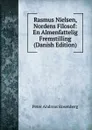 Rasmus Nielsen, Nordens Filosof: En Almenfattelig Fremstilling (Danish Edition) - Peter Andreas Rosenberg