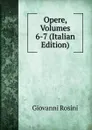 Opere, Volumes 6-7 (Italian Edition) - Giovanni Rosini