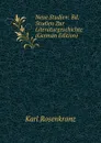 Neue Studien: Bd. Studien Zur Literaturgeschichte (German Edition) - Karl Rosenkranz