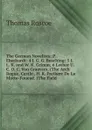 The German Novelists: P. Eberhardt: 4 J. G. G. Busching: 5 I. L. K. and W. K. Grimm; 6 Lothar U. C. O. C. Von Graevem. (The Arch Rogue, Castle . H. K. Freiherr De La Motte-Foueue. (The Field - Thomas Roscoe
