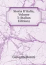 Storia D.italia, Volume 3 (Italian Edition) - Giovanni Rosini