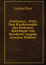 Inselreisen .: Nach Dem Handexemplar Des Verfassers Berichtigte Und Revidierte Ausgabe (German Edition) - Ludwig Ross