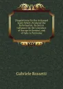 Disquisitions On the Antipapal Spirit Which Produced the Reformation: Its Secret Influence On the Literature of Europe in General, and of Italy in Particular - Gabriele Rossetti