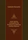 Sullo Spirito Antipapale Che Produsse La Riforma (Italian Edition) - Gabriele Rossetti