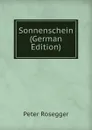 Sonnenschein (German Edition) - P. Rosegger