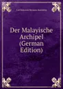 Der Malayische Archipel (German Edition) - Carl Benjamin Hermann Rosenberg