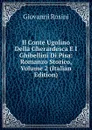 Il Conte Ugolino Della Gherardesca E I Ghibellini Di Pisa: Romanzo Storico, Volume 2 (Italian Edition) - Giovanni Rosini
