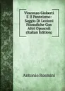 Vincenzo Gioberti E Il Panteismo: Saggio Di Lezioni Filosofiche Con Altri Opuscoli (Italian Edition) - Antonio Rosmini-Serbati