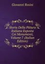 Storia Della Pittura Italiana Esposta Coi Monumenti, Volume 7 (Italian Edition) - Giovanni Rosini