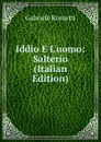 Iddio E L.uomo: Salterio (Italian Edition) - Gabriele Rossetti