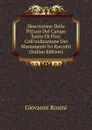 Descrizione Delle Pitture Del Campo Santo Di Pisa: Coll.indicazione Dei Monumenti Ivi Raccolti (Italian Edition) - Giovanni Rosini