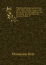 Travels in Peru During the Years 1838-1842: On the Coast, in the Sierra, Across the Cordilleras and the Andes, Into the Primeval Forests, Volume 1 - Thomasina Ross