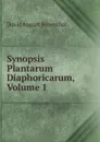 Synopsis Plantarum Diaphoricarum, Volume 1 - David August Rosenthal