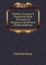 Dialetti, Costumi E Tradizioni Delle Provincie Di Bergamo E Di Brescia (Italian Edition) - Gabriele Rosa