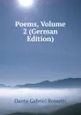 Poems, Volume 2 (German Edition) - Rossetti Dante Gabriel