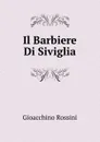 Il Barbiere Di Siviglia - Gioacchino Rossini