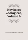 Novitates Zoologicae, Volume 6 - Lionel Walter Rothschild Rothschild