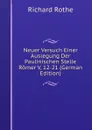 Neuer Versuch Einer Auslegung Der Paulinischen Stelle Romer V, 12-21 (German Edition) - Richard Rothe
