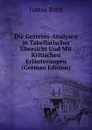 Die Gesteins-Analysen in Tabellarischer Ubersicht Und Mit Kritischen Erlauterungen (German Edition) - Justus Roth