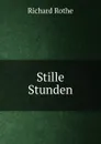 Stille Stunden - Richard Rothe