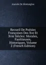Recueil De Poesies Francoises Des Xve Et Xvie Siecles: Morales, Facetieuses, Historiques, Volume 2 (French Edition) - Anatole de Montaiglon