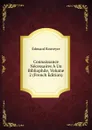 Connaissance Necessaires A Un Bibliophile, Volume 2 (French Edition) - Édouard Rouveyre