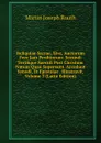 Reliquiae Sacrae, Sive, Auctorum Fere Jam Perditorum: Secundi Tertiique Saeculi Post Christum Natum Quae Supersunt. Accedunt Synodi, Et Epistolae . Illustravit, Volume 3 (Latin Edition) - Martin Joseph Routh