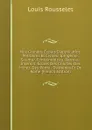 Nos Grandes Ecoles D.application Militaires Et Civiles: Iphigenie, Saumur, Fontainebleau, Barreau, Internat, Ecoles Des Chartes, Des Mines, Des Ponts . D.athenes Et De Rome (French Edition) - Louis Rousselet